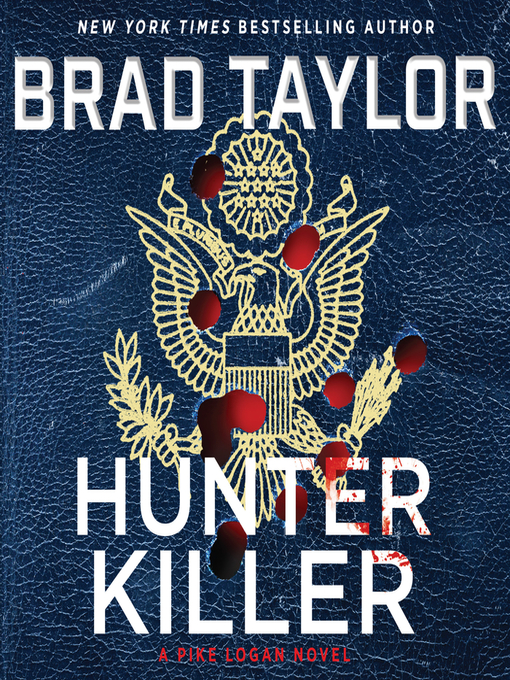 Title details for Hunter Killer by Brad Taylor - Available